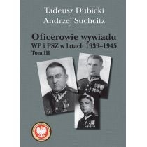 Oficerowie wywiadu. WP i. PSZ w latach 1939-45 T.3