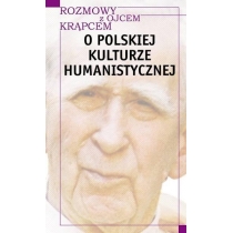 Rozmowy z o. Krąpcem. O polskiej kulturze human.
