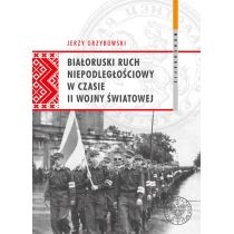 Białoruski ruch niepodległościowy w czasie. II wojny światowej