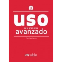 Uso de la gramatica espanola. Avanzado. Nueva edicion + clave online /2020/