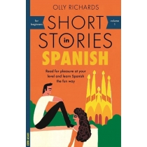 Short. Stories in. Spanish for. Intermediate. Learners