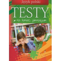 Testy na koniec gimnazjum - Język. Polski