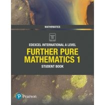 Pearson. Edexcel. International. A Level. Mathematics. Further. Pure. Mathematics 1 Student. Book