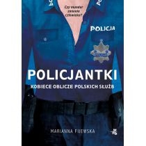 Policjantki. Kobiece oblicze polskich służb