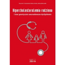 Hipercholesterolemia rodzinna i inne genetycznie uwarunkowane dyslipidemie