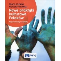 Nowe praktyki kulturowe. Polaków