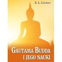 Gautama. Budda i jego nauki