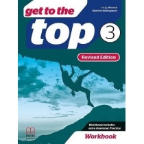 Get to the. Top. Revised. Ed. 3 WB + CD
