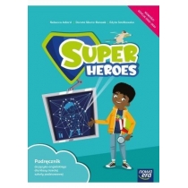 Super. Heroes 3. Podręcznik do języka angielskiego dla klasy trzeciej szkoły podstawowej