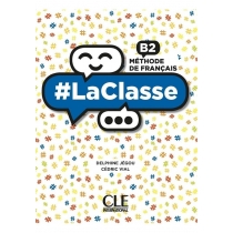 La. Classe. B2. Methode de francais. Podręcznik do języka francuskiego