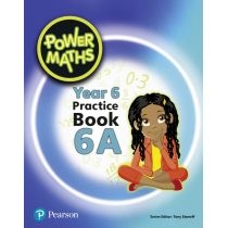 Power. Maths. Year 6 Pupil. Practice. Book 6A