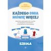 Każdego dnia mówię więcej. Szkoła