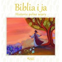 Biblia i ja. Historie pełne wiary