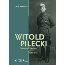 Witold. Pilecki lovassgi kapitny 1901-1948