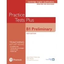 Practice. Tests. Plus. B1 Preliminary. Cambridge. Exams 2020. Student`s. Book without key