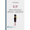 E/P. Szkice o literaturze elitarnej i popularnej