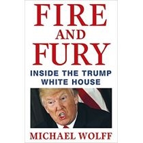 Fire and. Fury. Inside the. Trump. White. House