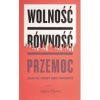 Wolność, równość, przemoc