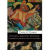 Polska wieczny romans. O związkach literatury i polityki w. XX wieku