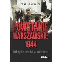 Powstanie. Warszawskie 1944. Taktyka walki w mieści