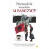 Przewodnik ksenofoba. Albańczycy