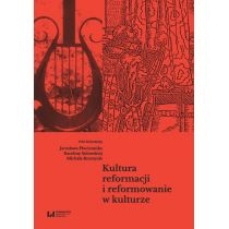 Kultura reformacji i reformowanie w kulturze