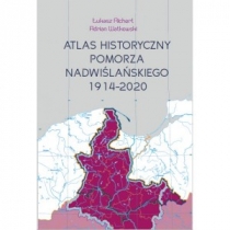 Atlas historyczny. Pomorza. Nadwiślańskiego