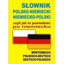 Słownik polsko-niemiecki niemiecko-polski czyli