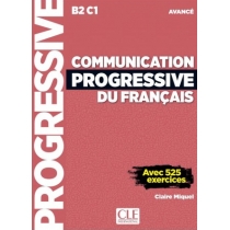 Communication progressive du. Francais. Niveau avance. B2-C1 książka + CD