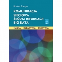 Komunikacja sieciowa Źródła informacji. Big. Data