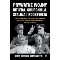 Prywatne wojny. Hitlera, Churchilla, Stalina i. Roosevelta