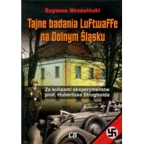 Tajne badania. Luftwaffe na. Dolnym Śląsku.