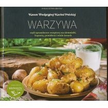 Kanon tradycyjnej kuchni polskiej. Warzywa, czyli sprawdzone receptury na ziemniaki, kapustę, pomidory i wiele innych