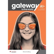 Gateway to the. World. A1+. Zeszyt ćwiczeń z dostępem do wersji cyfrowej