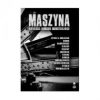 Maszyna. Antologia horroru industrialnego