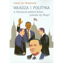 Władza i polityka w literaturze political fiction prawda czy fikcja?