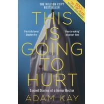 This is. Going to. Hurt: Secret. Diaries of a. Junior. Doctor