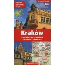 Kraków. Przewodnik po symbolach, zabytkach i atrakcjach