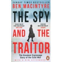 The. Spy and the. Traitor : The. Greatest. Espionage. Story of the. Cold. War