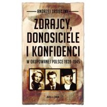 Zdrajcy, donosiciele, konfidenci w okupowanej. Polsce 1939-1945 (pocket)