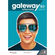 Gateway to the. World. B2+. Podręcznik z dostępem do wersji cyfrowej + kod dostępu do aplikacji