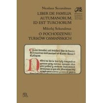 Liber de familia autumanorum, id est turchorum / O pochodzeniu. Turków osmańskich