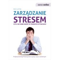 Zarządzanie stresem, czyli jak sobie radzićw trudnych sytuacjach