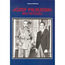 Józef. Piłsudski. Bez retuszu