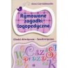 Rymowane zagadki log. Głoski dźwięczne-bezdźwięcz.