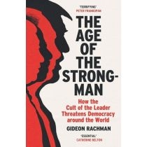 The. Age of. The. Strongman