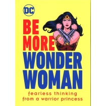 Be. More. Wonder. Woman