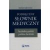 Podręczny słownik medyczny łacińsko-polski polsko-łaciński