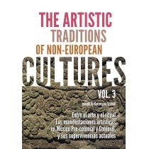 The artistic traditions of non-european cultures. Vol. 3[=]