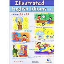 Illustrated. Idioms - Levels: B1 & B2 - Book 1 - Student`s book